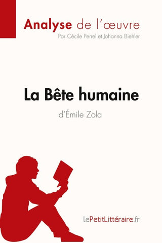 La Bête humaine d'Émile Zola (Analyse de l'oeuvre)