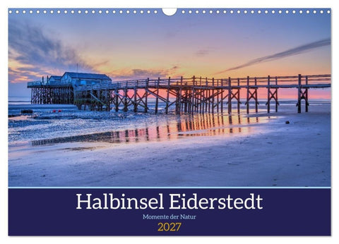 Halbinsel Eiderstedt - Momente der Natur (Wandkalender 2027 DIN A3 quer), CALVENDO Monatskalender