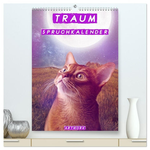 Traum Spruchkalender - Artwork (hochwertiger Premium Wandkalender 2027 DIN A2 hoch), Kunstdruck in Hochglanz