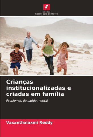 Crianças institucionalizadas e criadas em família