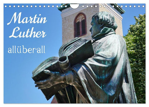 Martin Luther allüberall (Wandkalender 2027 DIN A4 quer), CALVENDO Monatskalender