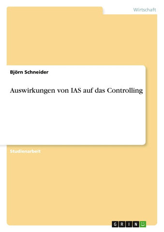 Auswirkungen von IAS auf das Controlling