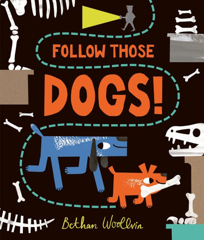 Follow Those Dogs!