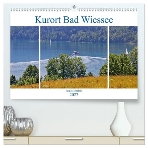 Kurort Bad Wiessee (hochwertiger Premium Wandkalender 2027 DIN A2 quer), Kunstdruck in Hochglanz
