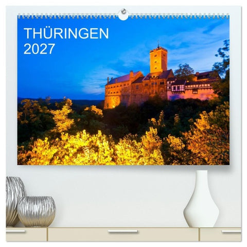 THÜRINGEN 2027 (hochwertiger Premium Wandkalender 2027 DIN A2 quer), Kunstdruck in Hochglanz