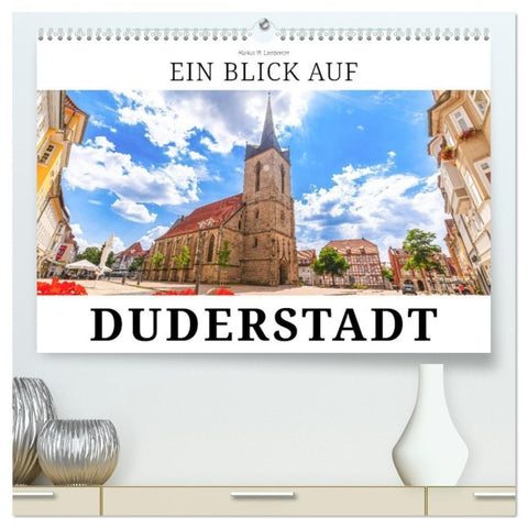 Ein Blick auf Duderstadt (hochwertiger Premium Wandkalender 2027 DIN A2 quer), Kunstdruck in Hochglanz