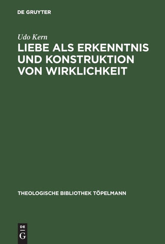 Liebe als Erkenntnis und Konstruktion von Wirklichkeit