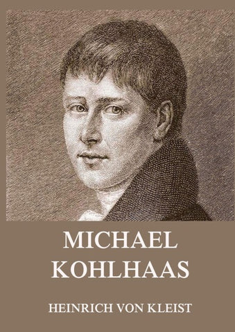 Michael Kohlhaas (und andere Erzählungen)