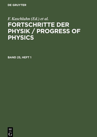 Fortschritte der Physik / Progress of Physics. Band 25, Heft 1