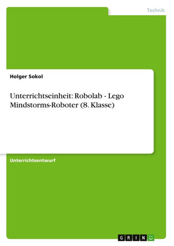 Unterrichtseinheit: Robolab - Lego Mindstorms-Roboter (8. Klasse)
