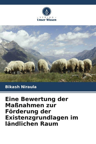 Eine Bewertung der Maßnahmen zur Förderung der Existenzgrundlagen im ländlichen Raum