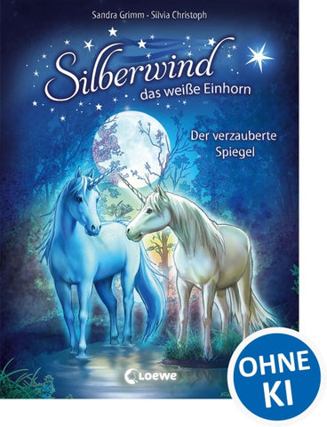 Silberwind, das weiße Einhorn (Band 1) - Der verzauberte Spiegel