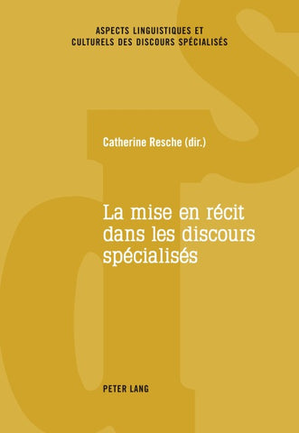 La mise en récit dans les discours spécialisés