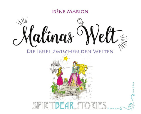 Malinas Welt: Die Insel zwischen den Welten (Band 2)