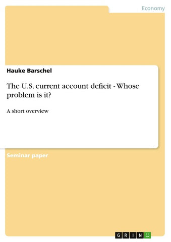 The U.S. current account deficit - Whose problem is it?