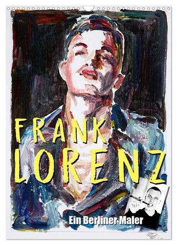 Frank Lorenz (Wandkalender 2027 DIN A3 hoch), CALVENDO Monatskalender