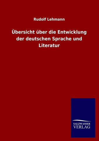 Übersicht über die Entwicklung der deutschen Sprache und Literatur