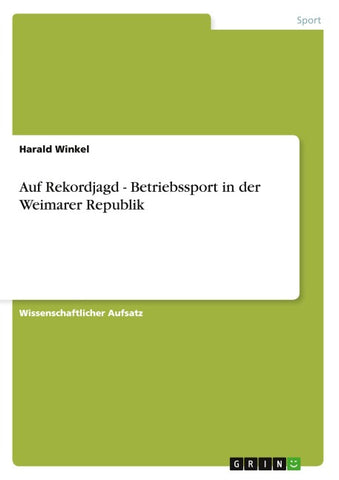 Auf Rekordjagd - Betriebssport in der Weimarer Republik