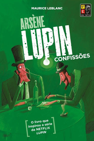 ARSENE LUPIN - CONFISSÕES