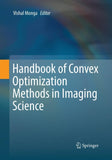 Handbook of Convex Optimization Methods in Imaging Science