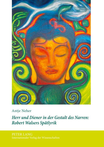 Herr und Diener in der Gestalt des Narren: Robert Walsers Spaetlyrik
