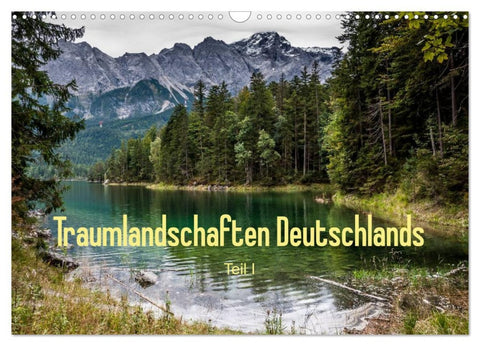 Traumlandschaften Deutschlands - Teil I (Wandkalender 2026 DIN A3 quer), CALVENDO Monatskalender