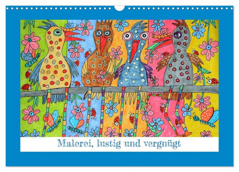 Malerei, lustig und vergnügt (Wandkalender 2026 DIN A3 quer), CALVENDO Monatskalender