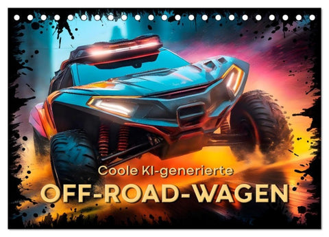 Coole KI-generierte OFF-ROAD-WAGEN (Tischkalender 2027 DIN A5 quer), CALVENDO Monatskalender