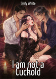 I am not a Cuckold