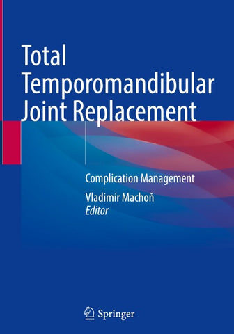 Total Temporomandibular Joint Replacement