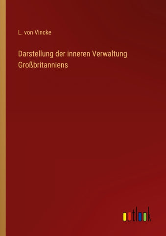Darstellung der inneren Verwaltung Großbritanniens