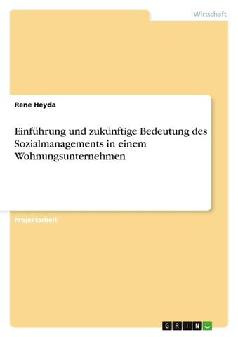 Einführung und zukünftige Bedeutung des Sozialmanagements in einem Wohnungsunternehmen