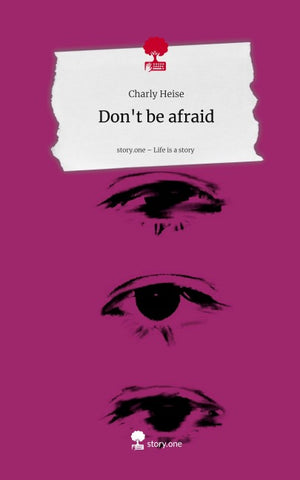 Don't be afraid. Life is a Story - story.one