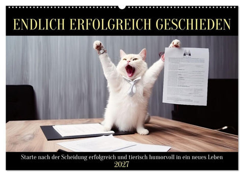 Endlich erfolgreich geschieden (Wandkalender 2027 DIN A2 quer), CALVENDO Monatskalender