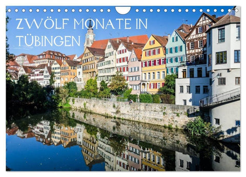 Zwölf Monate in Tübingen (Wandkalender 2027 DIN A4 quer), CALVENDO Monatskalender