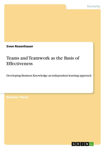 Teams and Teamwork as the Basis of Effectiveness