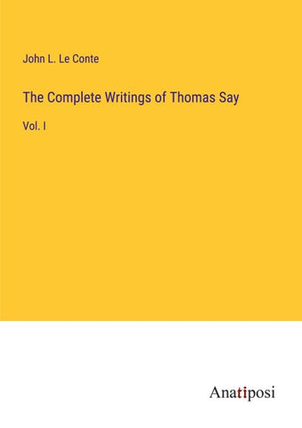 The Complete Writings of Thomas Say