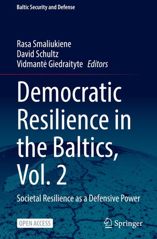 Democratic Resilience in the Baltics, Vol. 2