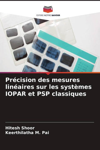 Précision des mesures linéaires sur les systèmes IOPAR et PSP classiques