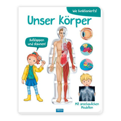 TRÖTSCH - Wissensbuch "Unser Körper" | Kinderbuch mit Klappmodell für einen Einblick ins Innere des Körpers. Mein Körper Kinderbuch mit spannenden Fakten zum Lernen und Staunen | Ab 5 Jahren