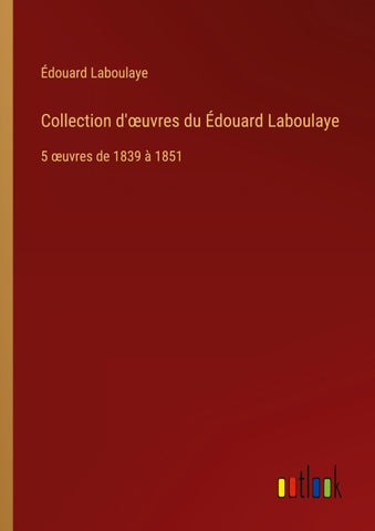 ¿ollection d'¿uvres du Édouard Laboulaye