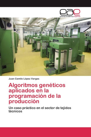 Algoritmos genéticos aplicados en la programación de la producción