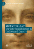 Machiavelli’s Gaze