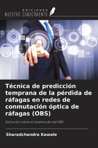 Técnica de predicción temprana de la pérdida de ráfagas en redes de conmutación óptica de ráfagas (OBS)