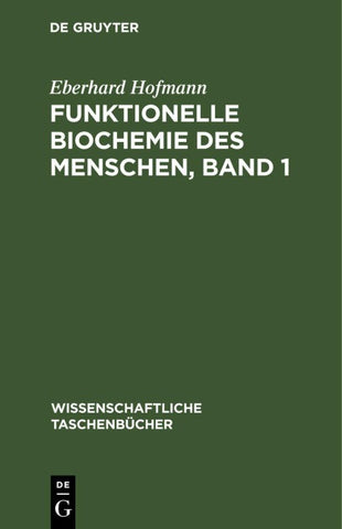 Funktionelle Biochemie des Menschen, Band 1