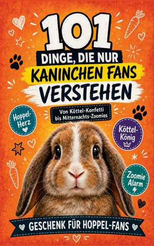 101 Dinge, die nur Kaninchen Fans wirklich verstehen