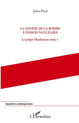 La genèse de la bombe à fission nucléaire