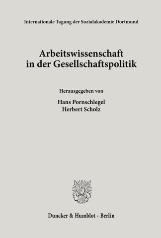 Arbeitswissenschaft in der Gesellschaftspolitik.