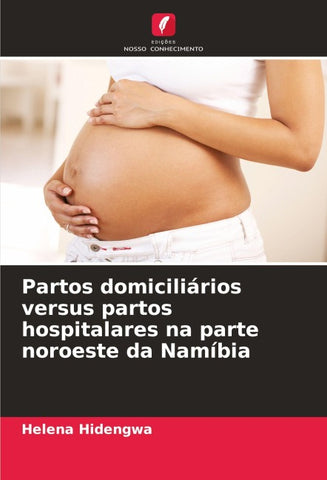 Partos domiciliários versus partos hospitalares na parte noroeste da Namíbia