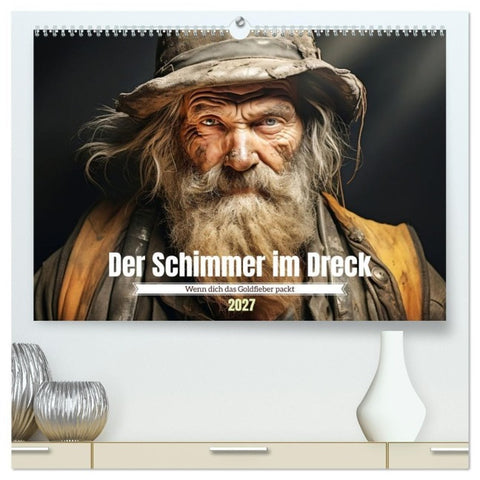 Der Schimmer im Dreck (hochwertiger Premium Wandkalender 2027 DIN A2 quer), Kunstdruck in Hochglanz